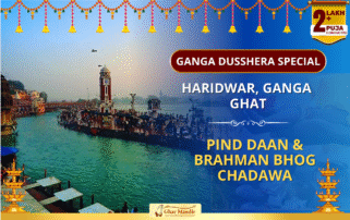 Ganga Dusshera Haridwar Special – Pind Daan for Ancestor Peace & Family Blessings